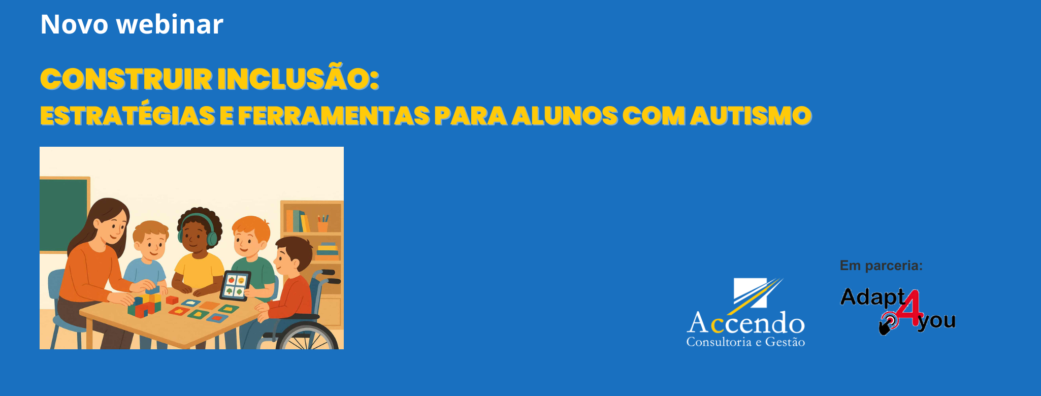 Webinar | Construir Inclusão: estratégias e ferramentas para alunos com autismo